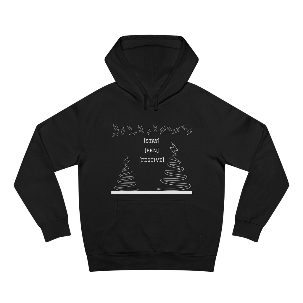 STAY FKN FESTIVE HOODIE