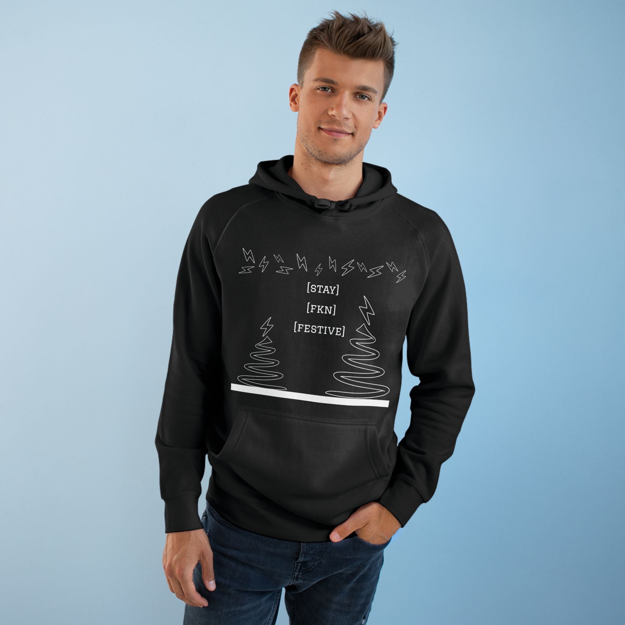 STAY FKN FESTIVE HOODIE