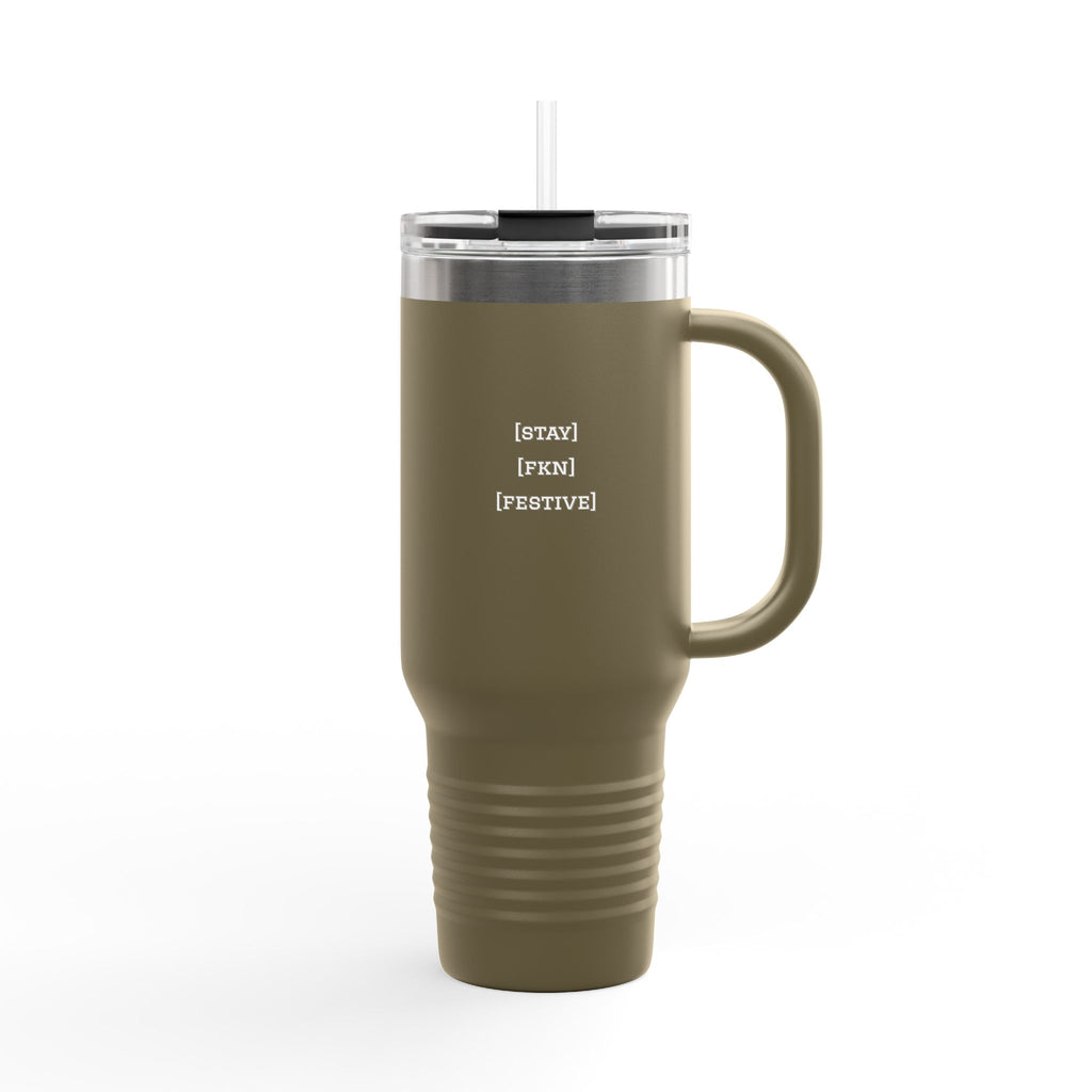 STAY FKN FESTIVE Insulated Travel Mug, 40oz